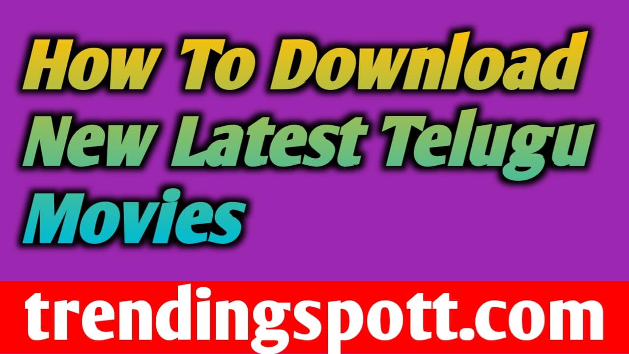 How To Download New Latest Telugu Movies